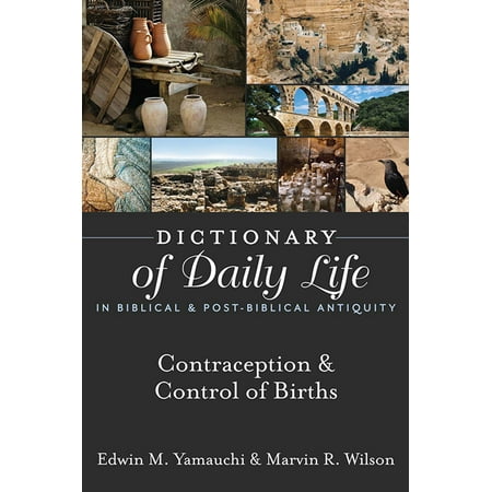 Dictionary of Daily Life in Biblical & Post-Biblical Antiquity: Contraception & Control of Birth -