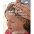 thumbnail image 2 of Healing Touch pour Enfants: Routines de Massage, Acupression et Réflexologie pour Enfants de 4 à 12 Ans, 2 of 3