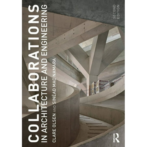 Collaborations in Architecture and Engineering, (Paperback)