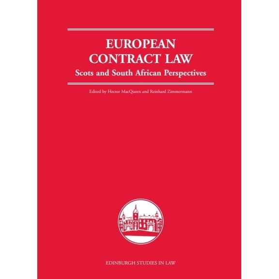 Edinburgh Studies in Law European Contract Law: Scots and South African Perspectives, (Paperback)