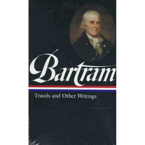 William Bartram: Travels and Other Writings (LOA #84) 9781883011116 Used / Pre-owned