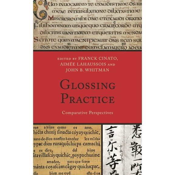 Glossing Practice: Comparative Perspectives, (Paperback)