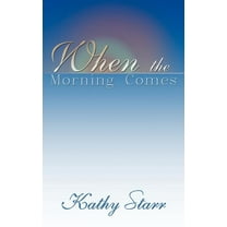 When the Morning Comes