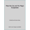 Pete the Cat and His Magic Sunglasses (Paperback - Used) 1338034359 9781338034356