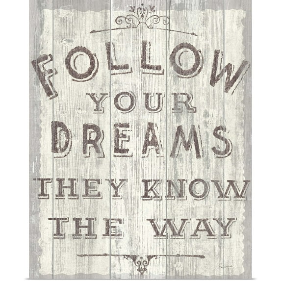 Great BIG Canvas | Rolled Sue Schlabach Poster Print entitled Follow Dreams Driftwood