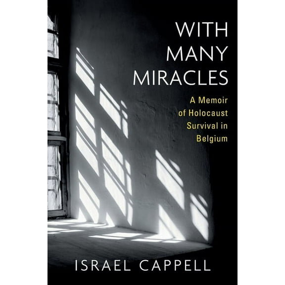 With Many Miracles: A Memoir of Holocaust Survival in Belgium (Paperback)
