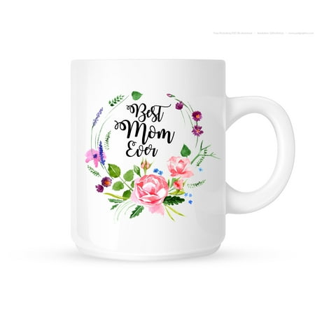 Coffee Cup Best Mom Ever Floral 15 oz White Ceramic Coffee Cup