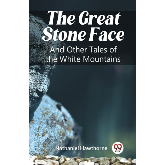 The Great Stone Face And Other Tales of the White Mountains, (Paperback)