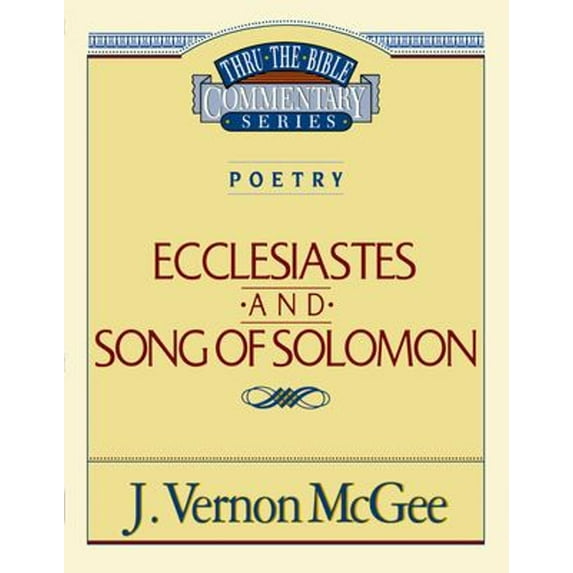 Pre-Owned Thru the Bible Vol. 21: Poetry (Ecclesiastes/Song of Solomon): 21 (Paperback) 078520489X 9780785204893