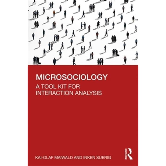 Pre-Owned Microsociology: A Tool Kit for Interaction Analysis, (Paperback)