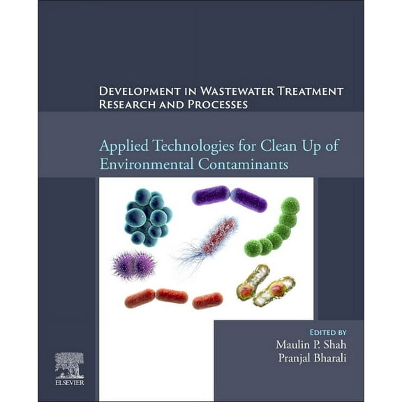 Development in Waste Water Treatment Research and Processes: Applied Technologies for Clean Up of Environmental Contamin, (Paperback)