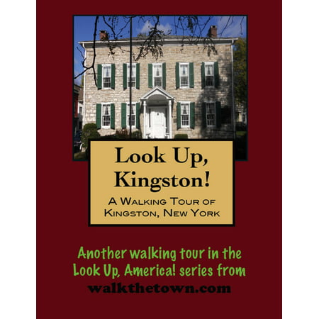 A Walking Tour of Kingston, New York - eBook