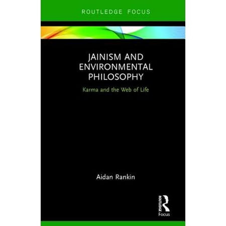 Jainism and Environmental Philosophy : Karma and the Web of