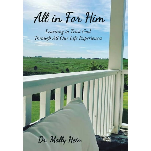 All in for Him: Learning to Trust God Through All Our Life Experiences (Hardcover)