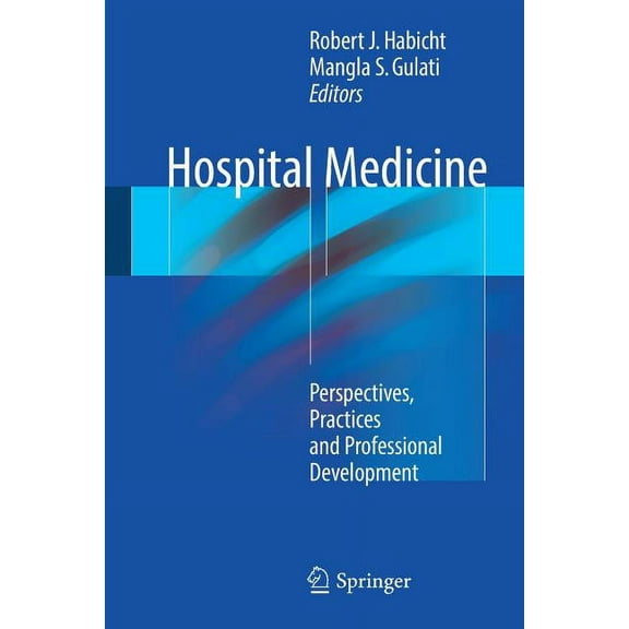 Hospital Medicine: Perspectives, Practices and Professional Development, (Paperback)