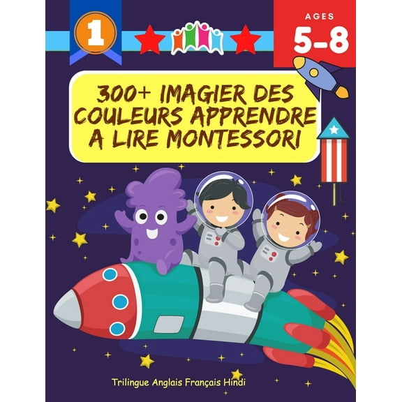 300  Imagier Des Couleurs Apprendre A Lire Montessori Trilingue Anglais FranÃ§ais Hindi: J'Apprends Ã  Lire Apprentissage , (Paperback)