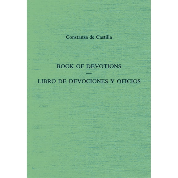 Exeter Hispanic Texts Book of Devotions / Libro de Devociones Y Oficios, (Paperback)