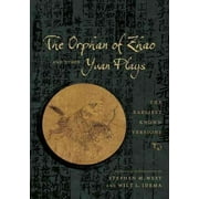 Translations from the Asian Classics: The Orphan of Zhao and Other Yuan Plays (Hardcover)