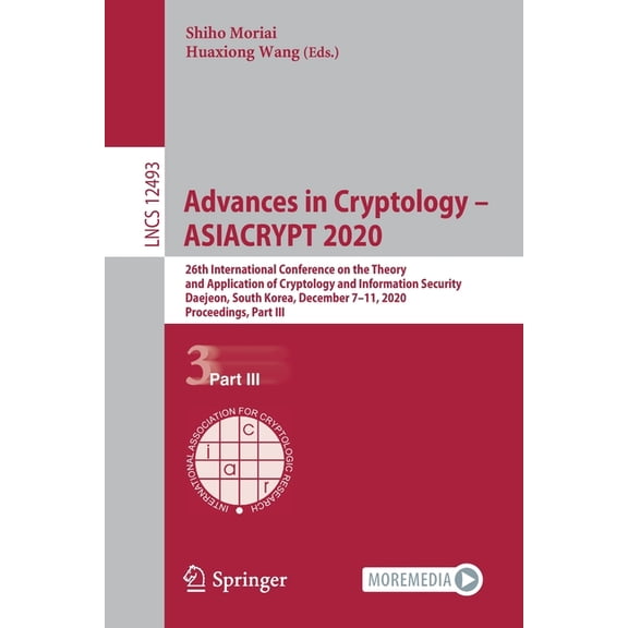 Advances in Cryptology - Asiacrypt 2020: 26th International Conference on the Theory and Application of Cryptology and I, (Paperback)