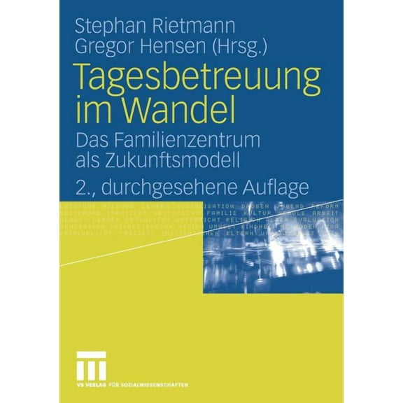 Tagesbetreuung Im Wandel: Das Familienzentrum ALS Zukunftsmodell, (Paperback)