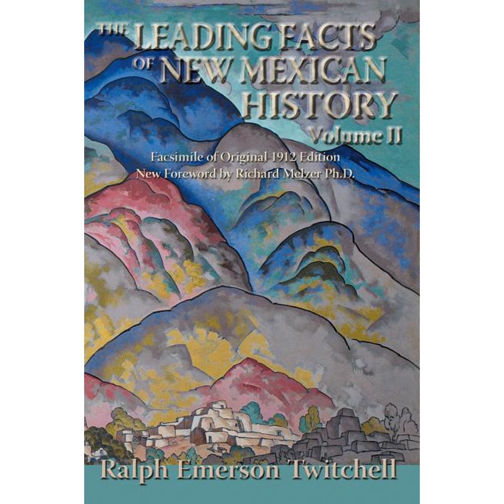 The Leading Facts of New Mexican History, Vol II (Softcover) Walmart