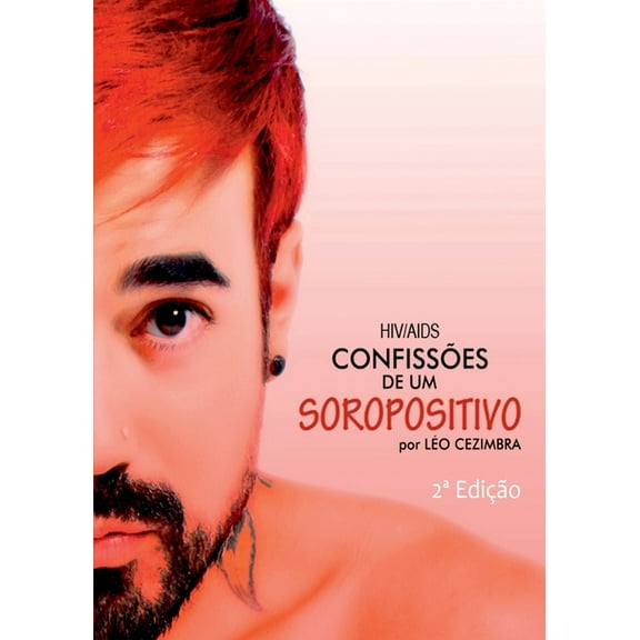 Hiv/aids - Confissões De Um Soropositivo, (Paperback)