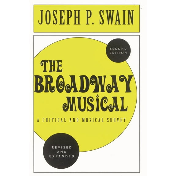 The Broadway Musical: A Critical and Musical Survey, (Paperback)