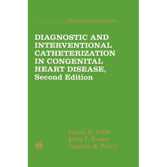 Developments in Cardiovascular Medicine: Diagnostic and Interventional Catheterization in Congenital Heart Disease (Hardcover)