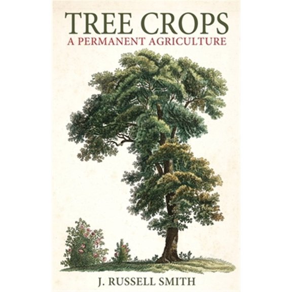 Pre-Owned Tree Crops: A Permanent Agriculture, (Paperback)