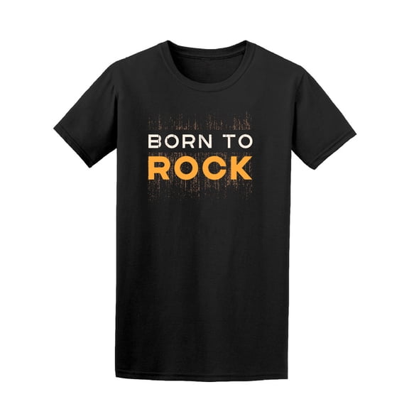 Born To Rock Orange Font T-Shirt Men -Image by Shutterstock, Male Small