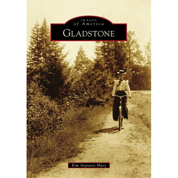Gladstone (Paperback) by Kim Argraves Huey