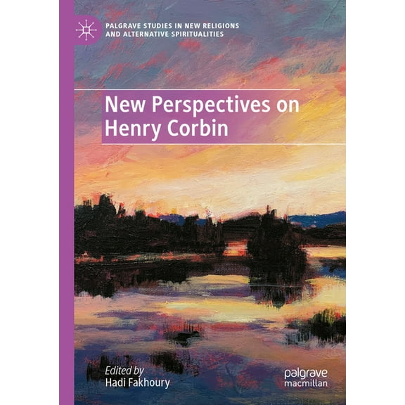 Palgrave Studies in New Religions and Al New Perspectives on Henry Corbin, (Hardcover)