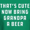 thumbnail image 3 of CafePress - That's Cute Now Bring Grandpa A Beer Dark T Shirt - Men's Classic Graphic Cotton T-Shirt, 3 of 4