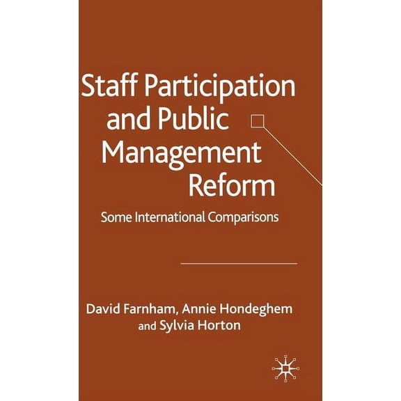 Staff Participation and Public Management Reform: Some International Comparisons, (Hardcover)