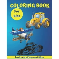 Trucks, Planes, Cars and Bikes Coloring Book For Kids: : Activity Book for Kids & toddlers Ages 4-8 And 8-12.49 Unique Coloring Pages, (Paperback)