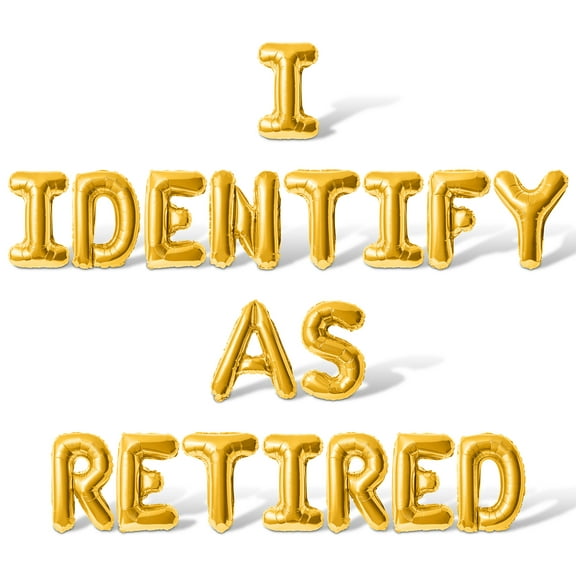 Letter Balloons - I IDENTIFY AS RETIRED 16" Inch Alphabet Letters Foil Mylar Balloon Retirement Party Banner (Gold)