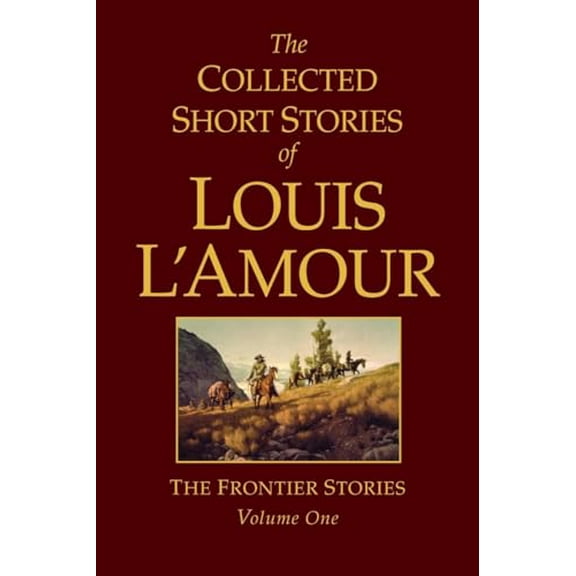 Pre-Owned The Collected Short Stories of Louis l'Amour, Volume 1: Frontier Stories (Hardcover) 0553803573 9780553803570