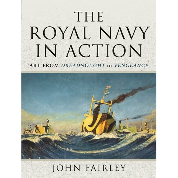 The Royal Navy in Action (Hardcover)