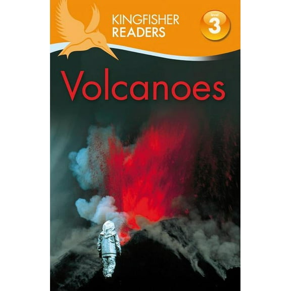 Kingfisher Readers: Kingfisher Readers L3: Volcanoes (Paperback)