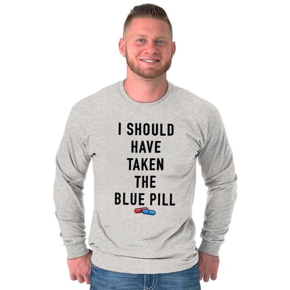 Should Have Taken Blue Pill Nerdy Plus Size Long Sleeve Graphic Tee Shirt Brisco Brands 2X