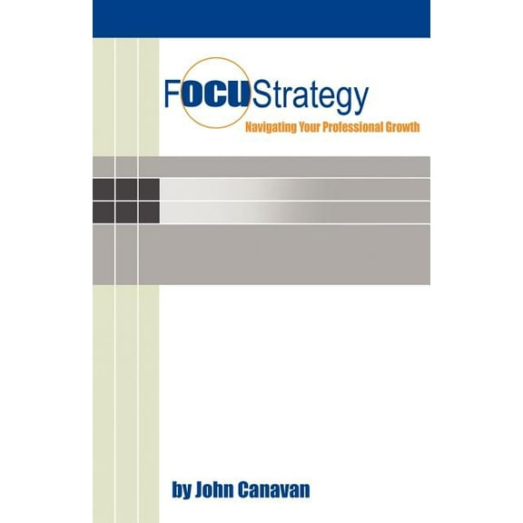 Focustrategy : Navigating Your Professional Growth