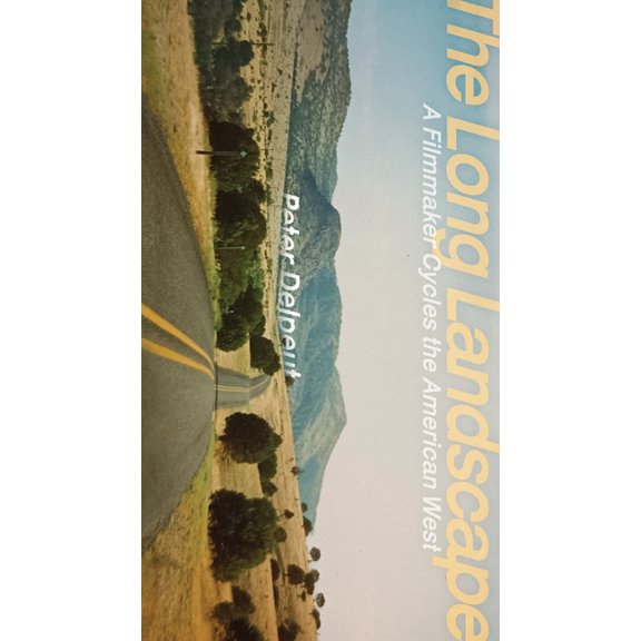 The Long Landscape: A Filmmaker Cycles the American West, (Paperback)