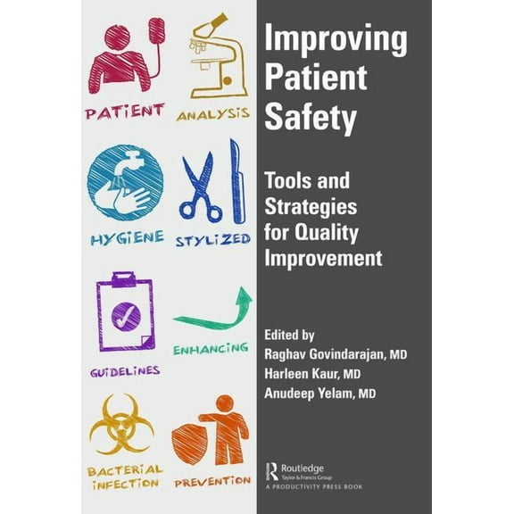 Improving Patient Safety: Tools and Strategies for Quality Improvement, (Hardcover)