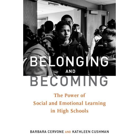 UPC: 9781612508511 | Belonging and Becoming: The Power of Social and Emotional Learning in High Schools (Paperback)