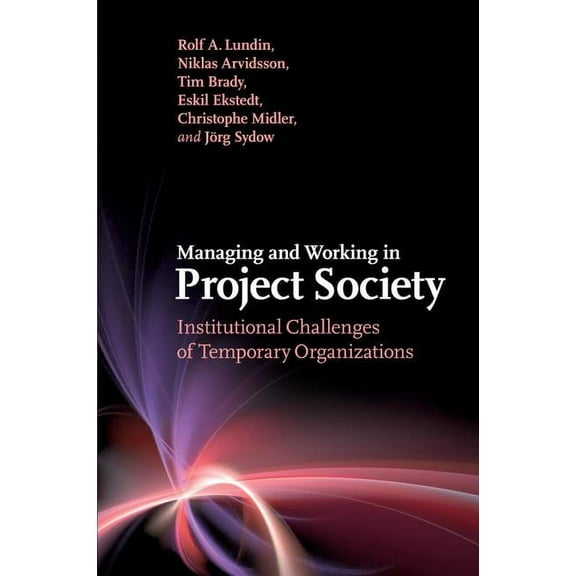 Managing and Working in Project Society, (Paperback)