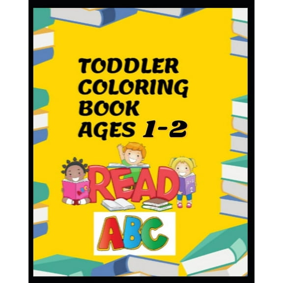Toddler Coloring Book Ages 3-5 (Paperback)
