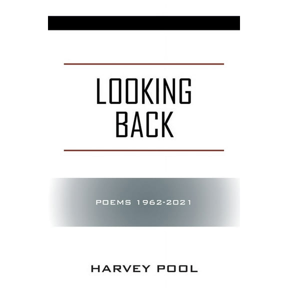 Looking Back: Poems 1962-2021, (Paperback)