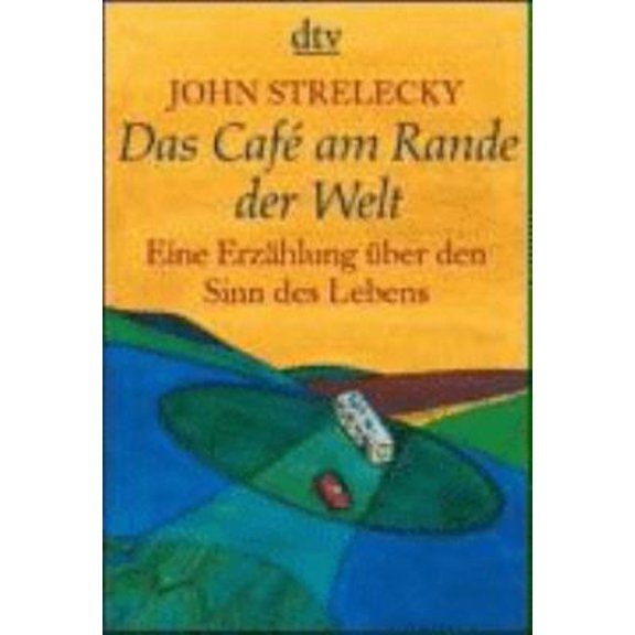 Pre-Owned Das Caf am Rande der Welt: Eine Erzhlung ber den Sinn des Lebens (Dutch Edition) (Paperback) 3423209690 9783423209694