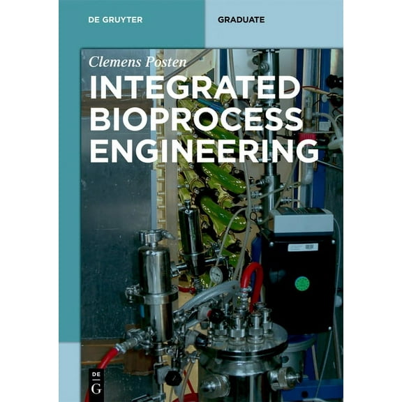 de Gruyter Textbook Integrated Bioprocess Engineering, (Paperback)