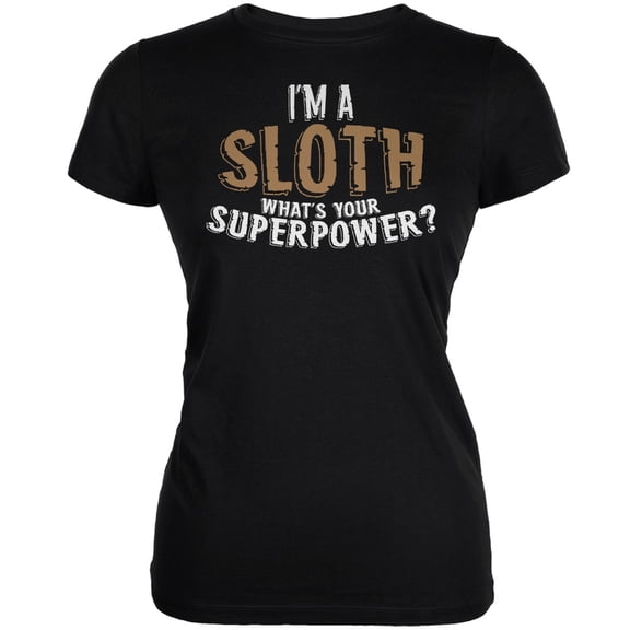 I'm A Sloth What's Your Superpower Black Juniors Soft T-Shirt - Small